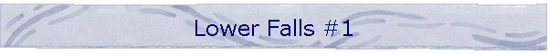 Lower Falls #1