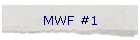 MWF #1