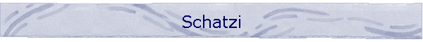 Schatzi
