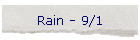 Rain - 9/1