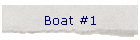 Boat #1