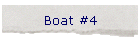 Boat #4