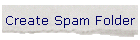 Create Spam Folder